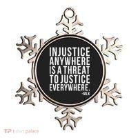 Injustice Anywhere is a Threat to JUSTICE Everywhere MLK Ornament thumb 0