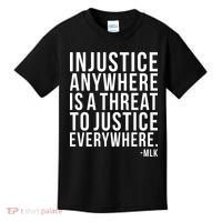 Injustice Anywhere is a Threat to JUSTICE Everywhere MLK Kids T-Shirt thumb 0