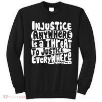 Injustice Anywhere Is A Threat To Justice Everywhere MLK Quote Sweatshirt thumb 0