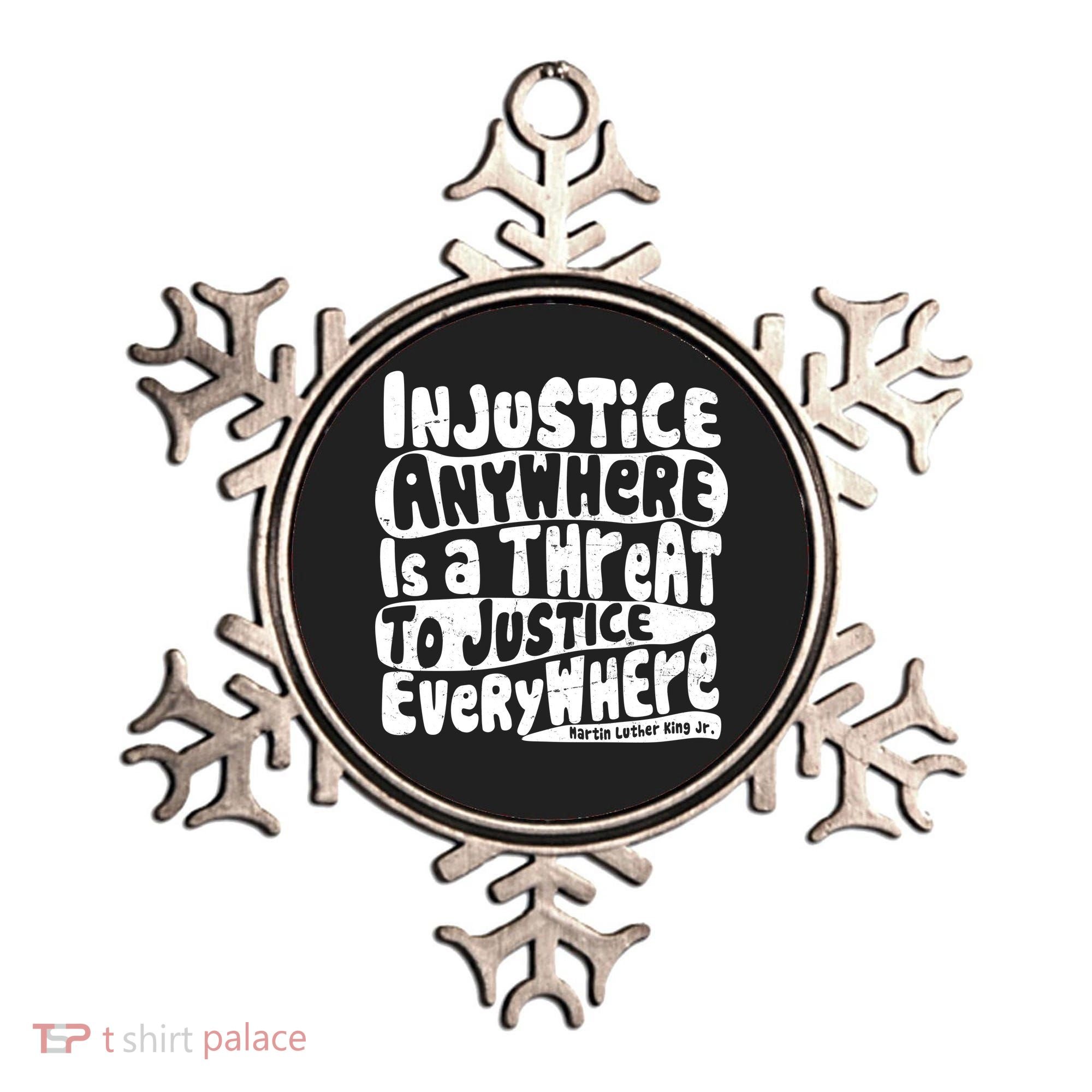 Injustice Anywhere Is A Threat To Justice Everywhere MLK Quote Ornament