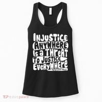 Injustice Anywhere Is A Threat To Justice Everywhere MLK Quote Women's Tank Top thumb 0