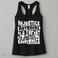 Injustice Anywhere Is A Threat To Justice Everywhere MLK Quote Women's Tank Top thumb 3