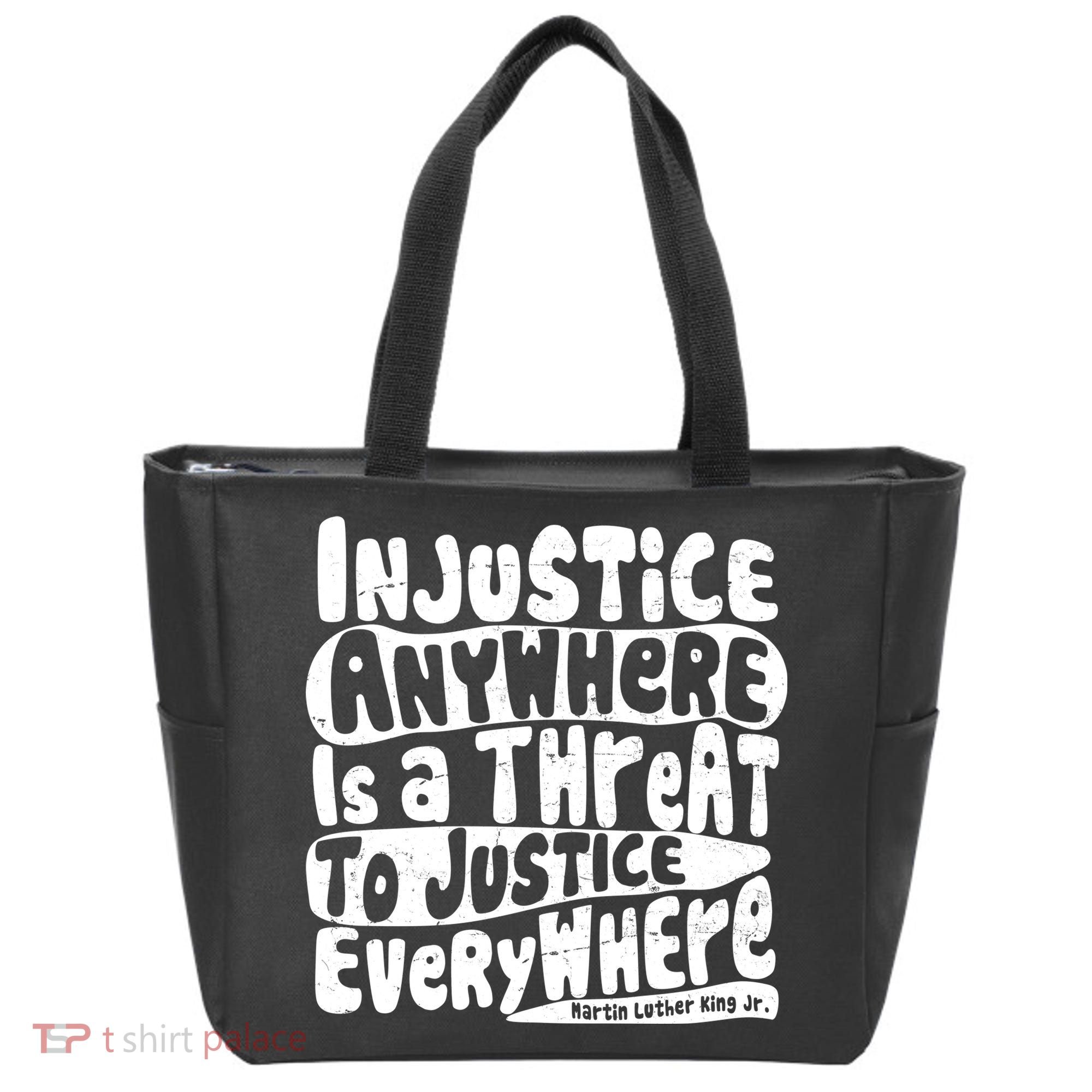 Injustice Anywhere Is A Threat To Justice Everywhere MLK Quote Tote Bag