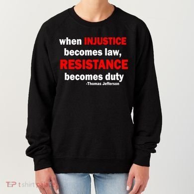 Injustice Becomes Law Resistance Duty Women's Sweatshirt
