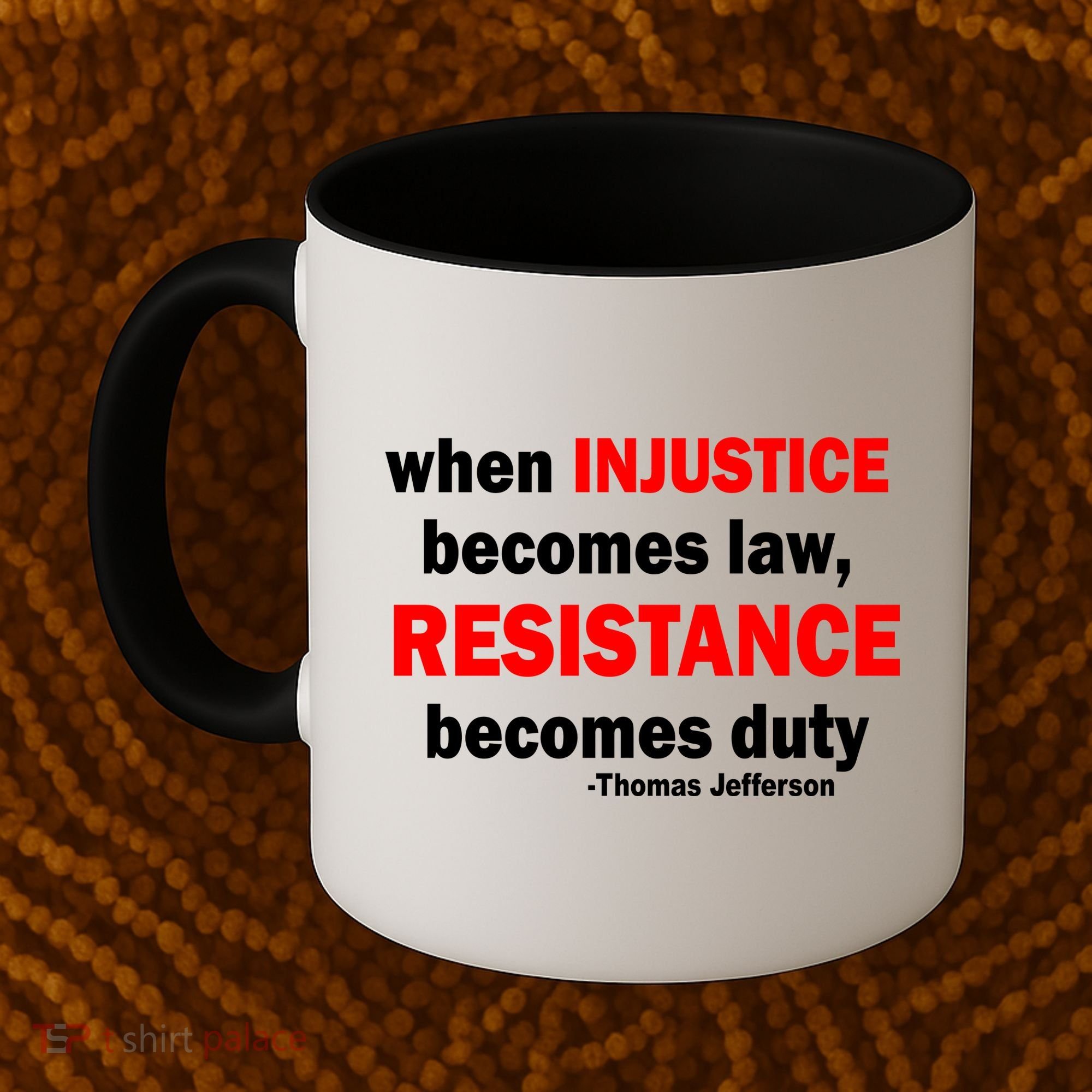 Injustice Becomes Law Resistance Duty Coffee Mug