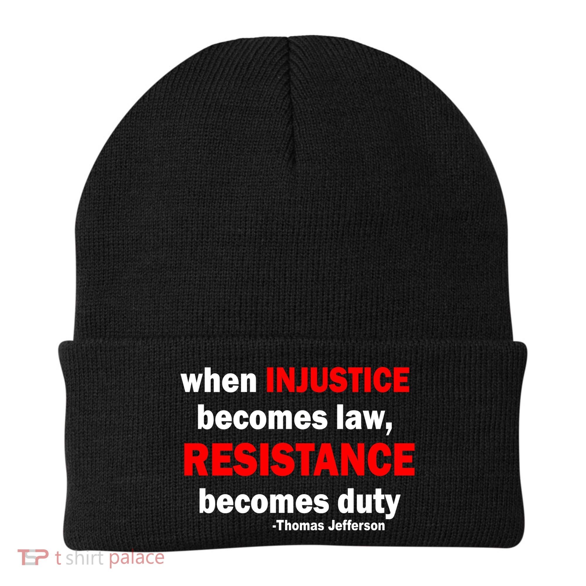 Injustice Becomes Law Resistance Duty Beanie