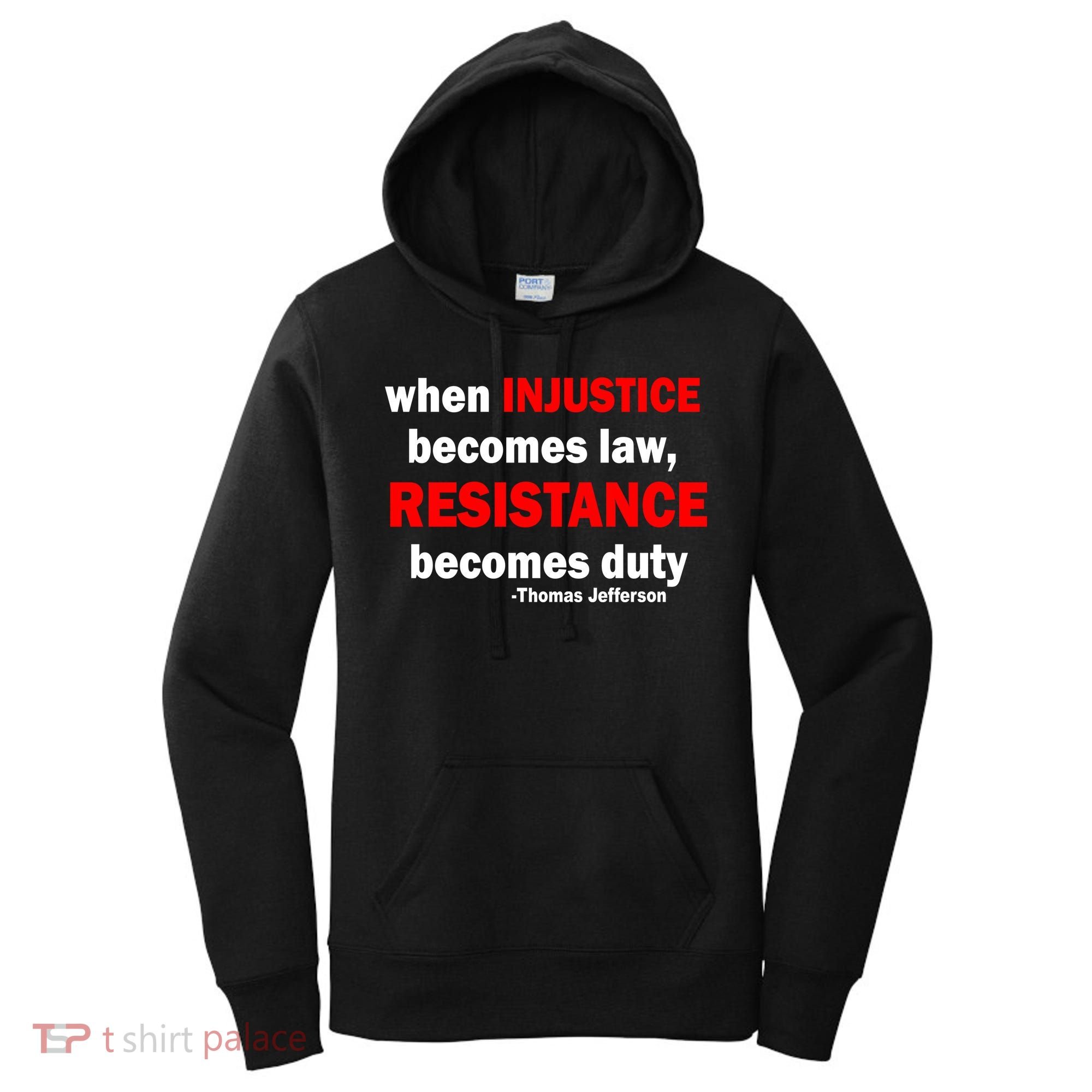 Injustice Becomes Law Resistance Duty Women's Hoodie