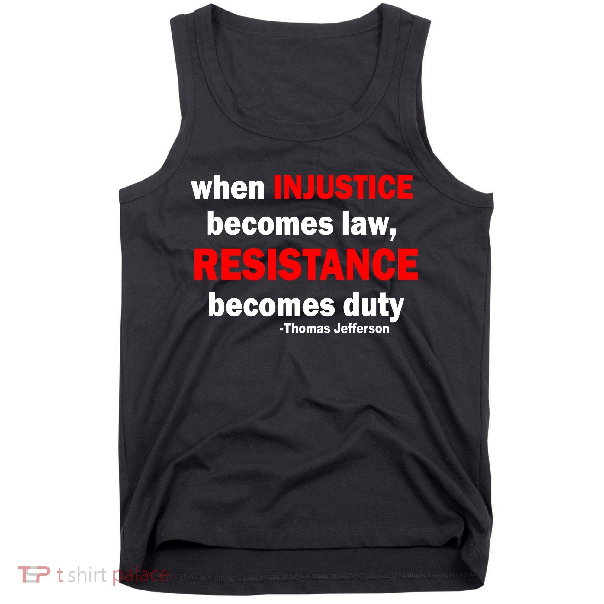 Injustice Becomes Law Resistance Duty Tank Top
