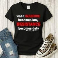 Injustice Becomes Law Resistance Duty Women's T-Shirt thumb 3