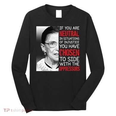 Injustice Ruth Bader Ginsburg Notorious RBG Quote Long Sleeve Shirt