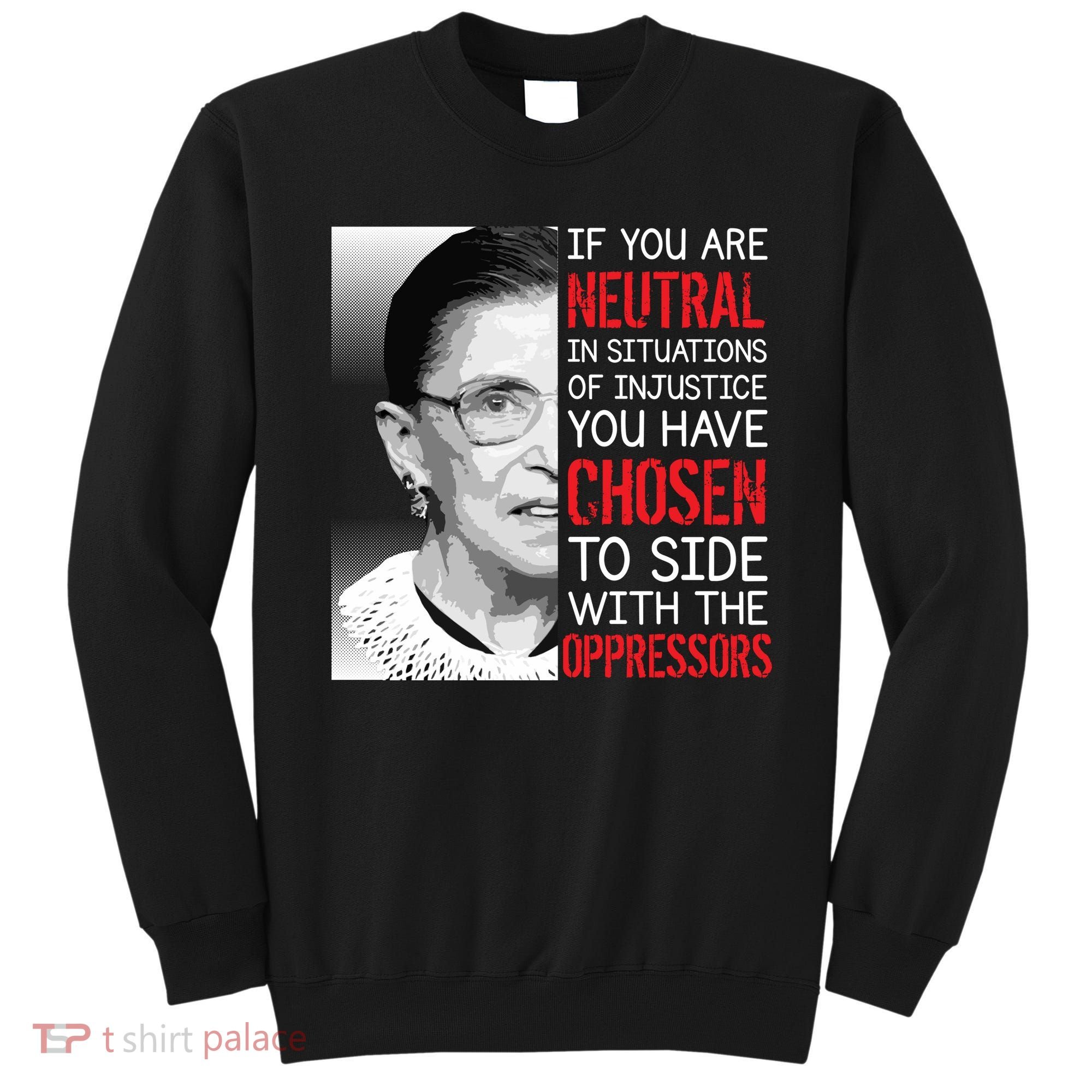 Injustice Ruth Bader Ginsburg Notorious RBG Quote Sweatshirt