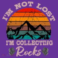 I'm Not Lost I'm Collecting Rocks Geologist Earth Scientist Retro Vintage T-Shirt thumb 7