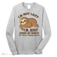 I'm Not Lazy I'm Just Saving My Energy Funny Sloth Saying  Long Sleeve Shirt thumb 0