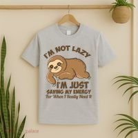 I'm Not Lazy I'm Just Saving My Energy Funny Sloth Saying  T-Shirt thumb 2
