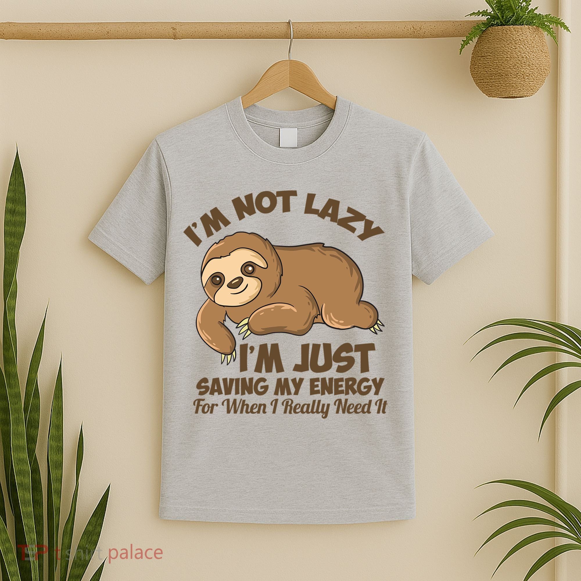 I'm Not Lazy I'm Just Saving My Energy Funny Sloth Saying  T-Shirt