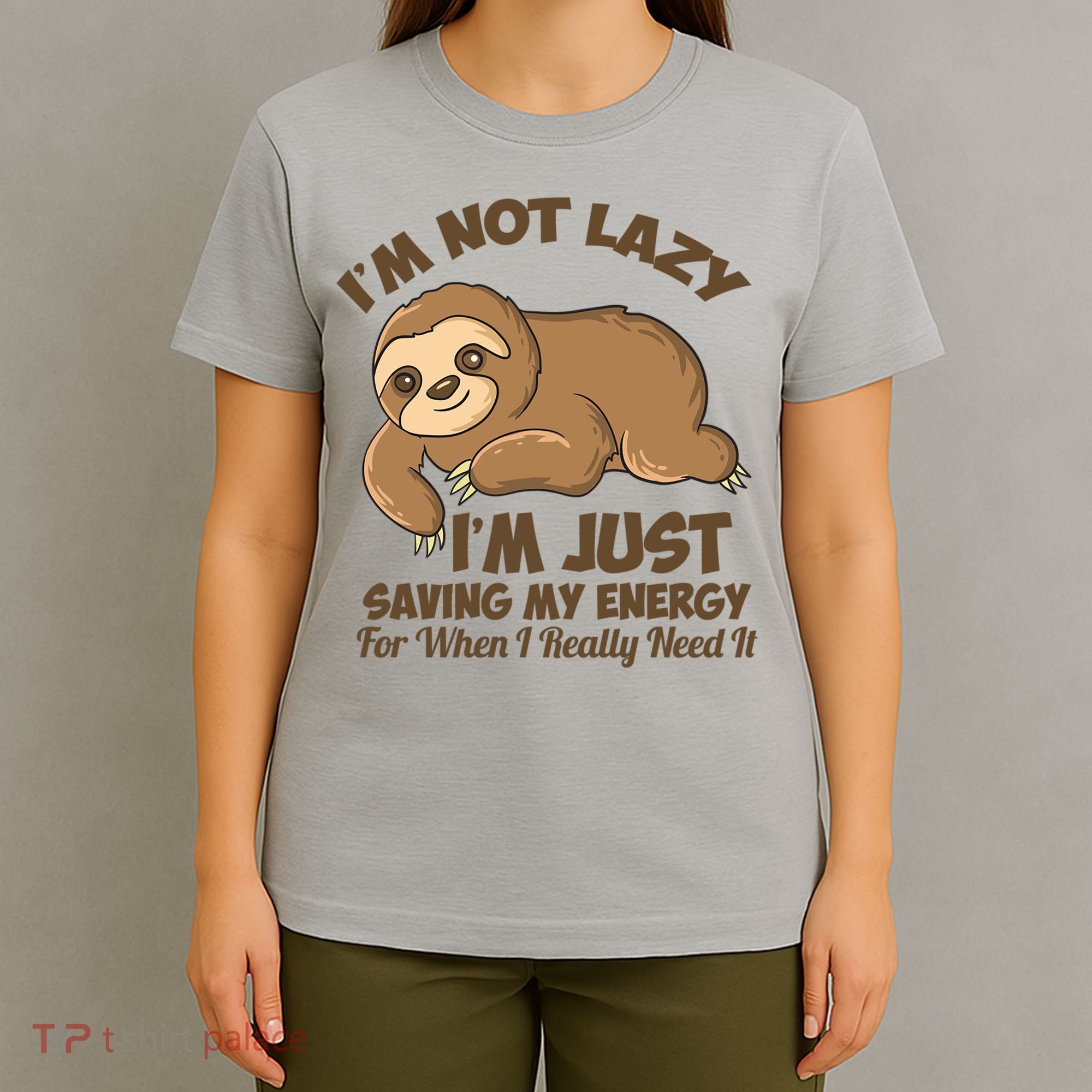 I'm Not Lazy I'm Just Saving My Energy Funny Sloth Saying  T-Shirt