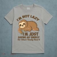 I'm Not Lazy I'm Just Saving My Energy Funny Sloth Saying  T-Shirt thumb 5
