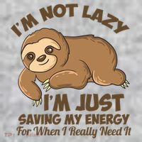 I'm Not Lazy I'm Just Saving My Energy Funny Sloth Saying  Toddler T-Shirt thumb 2