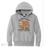 I'm Not Lazy I'm Just Saving My Energy Funny Sloth Saying  Kids Hoodie thumb 0