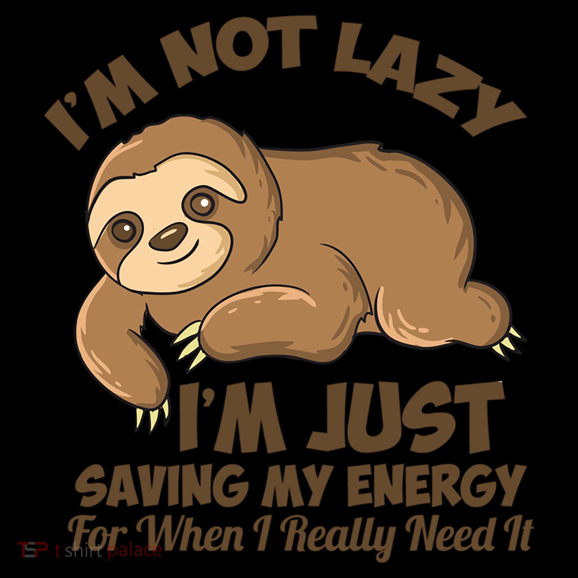 I'm Not Lazy I'm Just Saving My Energy Funny Sloth Saying  Coffee Mug