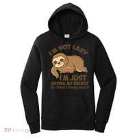 I'm Not Lazy I'm Just Saving My Energy Funny Sloth Saying  Women's Hoodie thumb 0