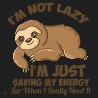 I'm Not Lazy I'm Just Saving My Energy Funny Sloth Saying  Tumbler thumb 3