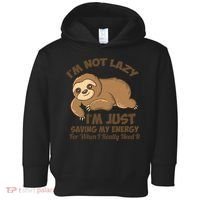 I'm Not Lazy I'm Just Saving My Energy Funny Sloth Saying  Toddler Hoodie thumb 0
