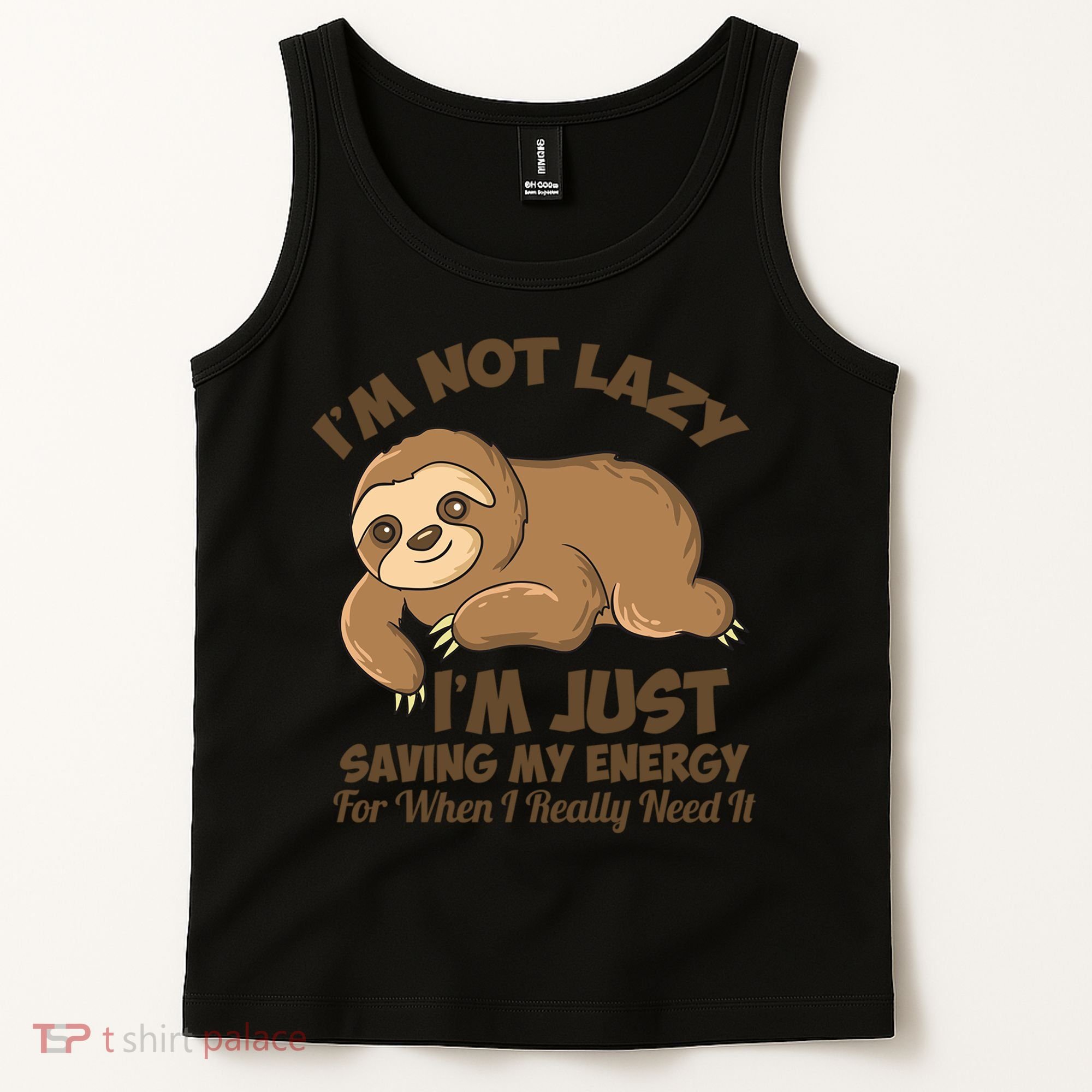 I'm Not Lazy I'm Just Saving My Energy Funny Sloth Saying  Tank Top