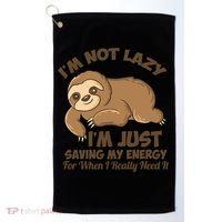 I'm Not Lazy I'm Just Saving My Energy Funny Sloth Saying  Golf Towel thumb 0