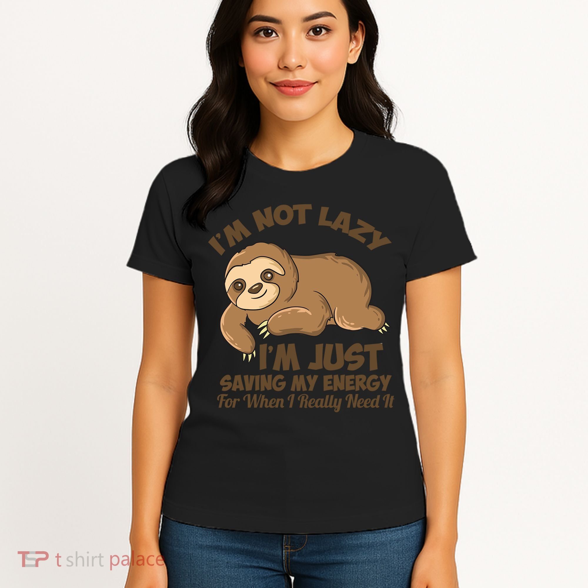 I'm Not Lazy I'm Just Saving My Energy Funny Sloth Saying  Women's T-Shirt