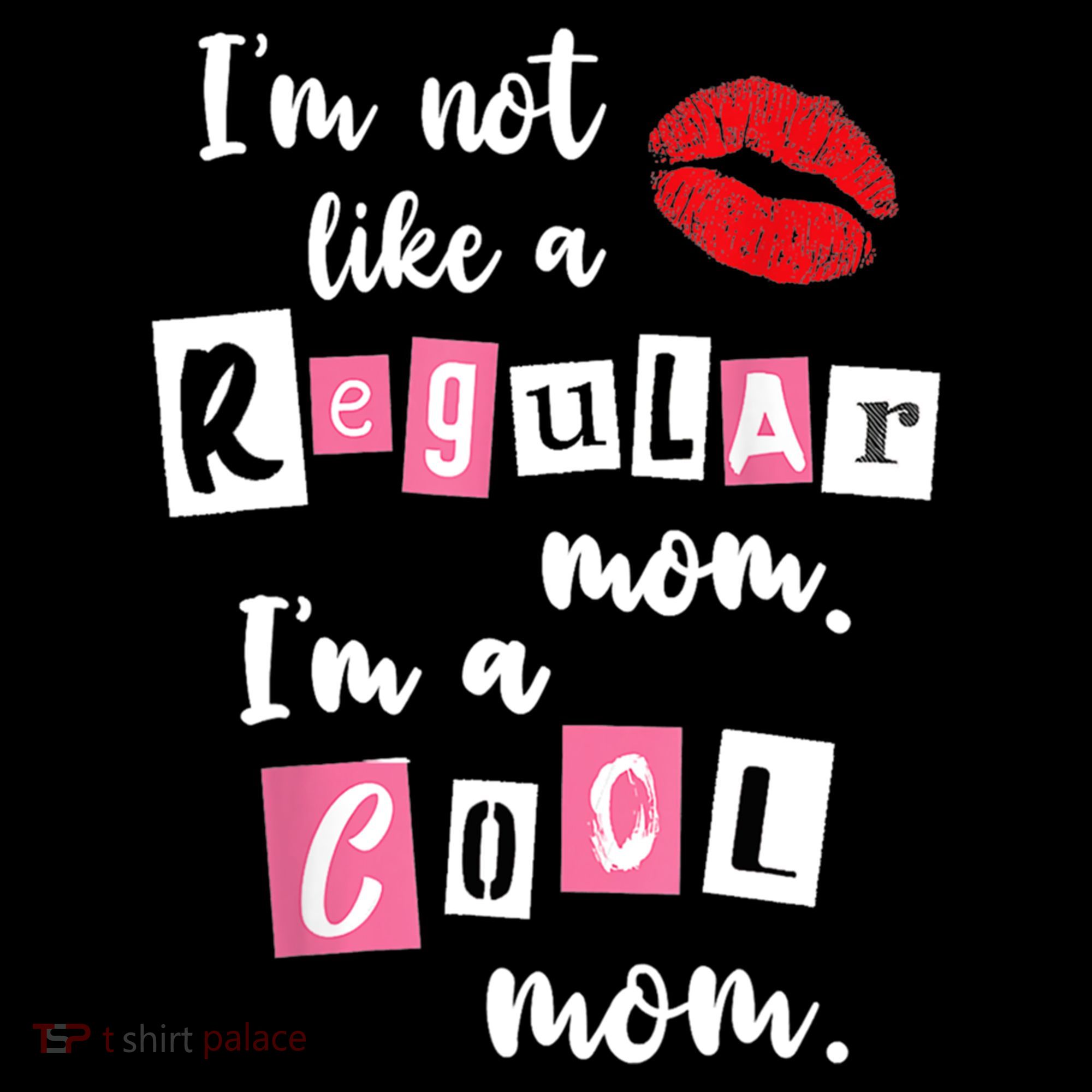 IM Not Like A Regular Mom IM A Cool Mom Cut Cool Mom Funny Gift Coffee Mug