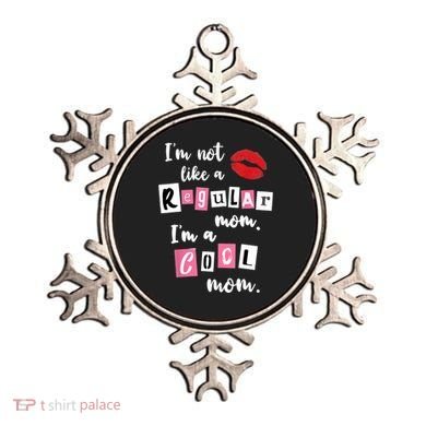 IM Not Like A Regular Mom IM A Cool Mom Cut Cool Mom Funny Gift Ornament