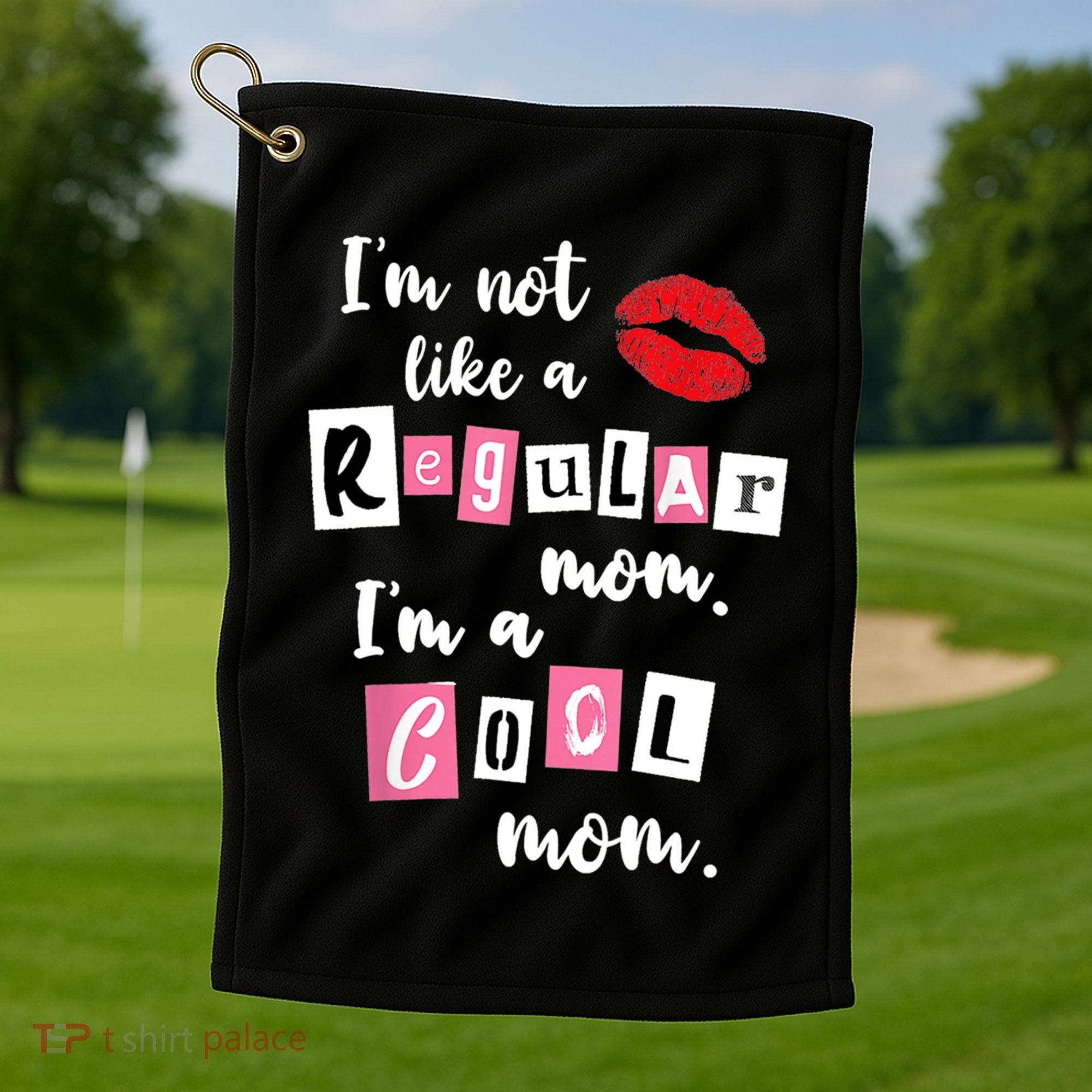 IM Not Like A Regular Mom IM A Cool Mom Cut Cool Mom Funny Gift Golf Towel