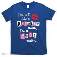 IM Not Like A Regular Mom IM A Cool Mom Cut Cool Mom Funny Gift T-Shirt thumb 0