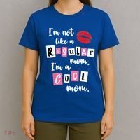 IM Not Like A Regular Mom IM A Cool Mom Cut Cool Mom Funny Gift T-Shirt thumb 4