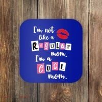IM Not Like A Regular Mom IM A Cool Mom Cut Cool Mom Funny Gift Coaster thumb 0