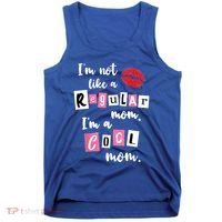 IM Not Like A Regular Mom IM A Cool Mom Cut Cool Mom Funny Gift Tank Top thumb 0