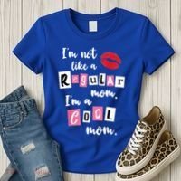 IM Not Like A Regular Mom IM A Cool Mom Cut Cool Mom Funny Gift Women's T-Shirt thumb 3