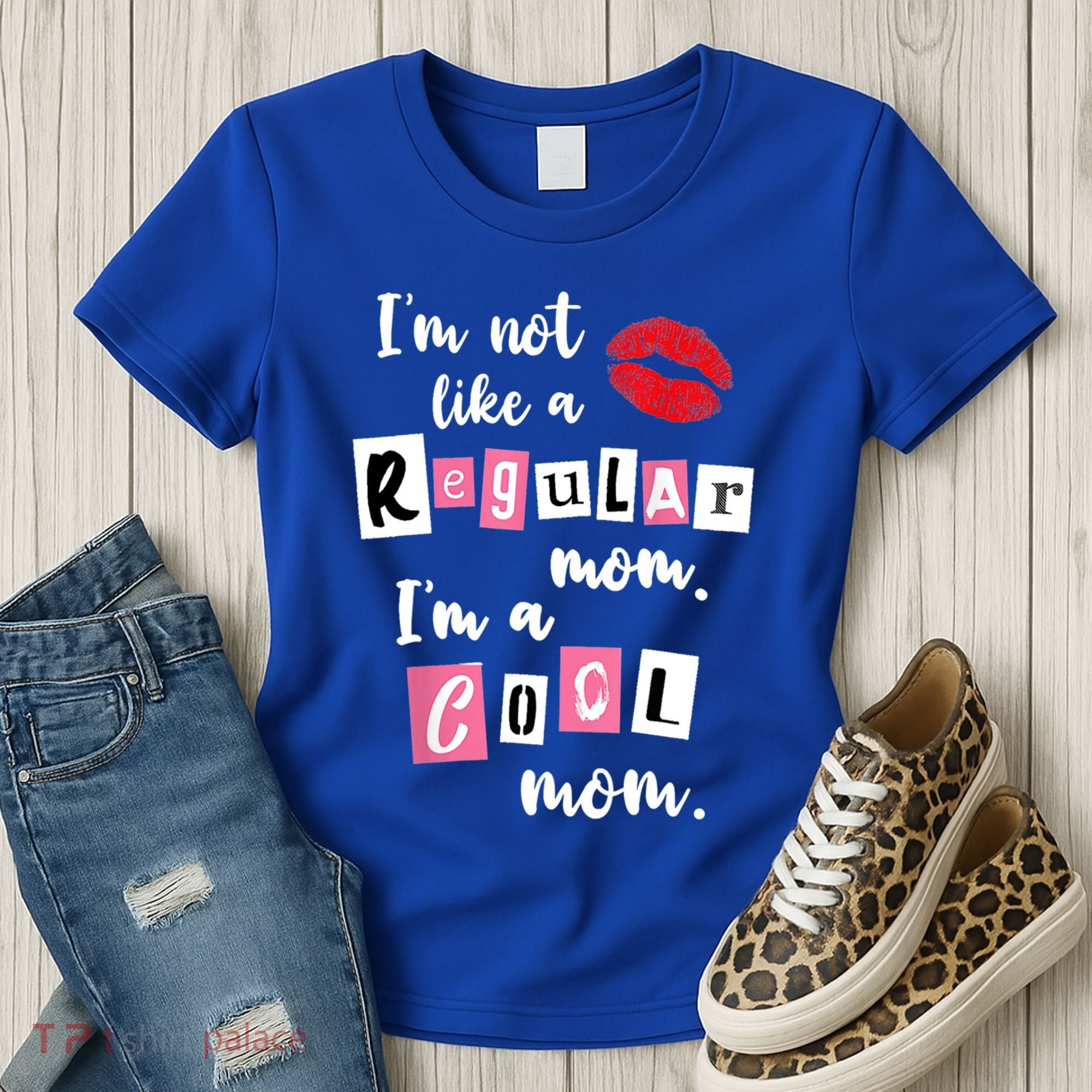 IM Not Like A Regular Mom IM A Cool Mom Cut Cool Mom Funny Gift Women's T-Shirt