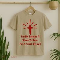 Im No Longer A Slave To Fear I Am A Child Of God T-Shirt thumb 2