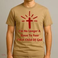 Im No Longer A Slave To Fear I Am A Child Of God T-Shirt thumb 3