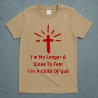 Im No Longer A Slave To Fear I Am A Child Of God T-Shirt thumb 5