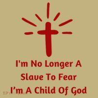 Im No Longer A Slave To Fear I Am A Child Of God T-Shirt thumb 7