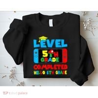 Icu Nurse Level 5th Grade Completed Hello 6th Grade Last Day Of School Gift Sweatshirt thumb 2