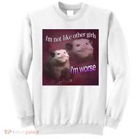 I_m Not Like Other Girls I_m Worse Opossum Sweatshirt thumb 0