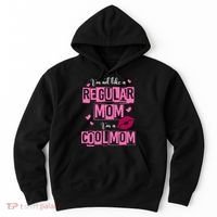 IM Not Like A Regular Mom Funny Mom Hoodie thumb 0