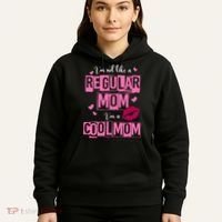 IM Not Like A Regular Mom Funny Mom Hoodie thumb 5