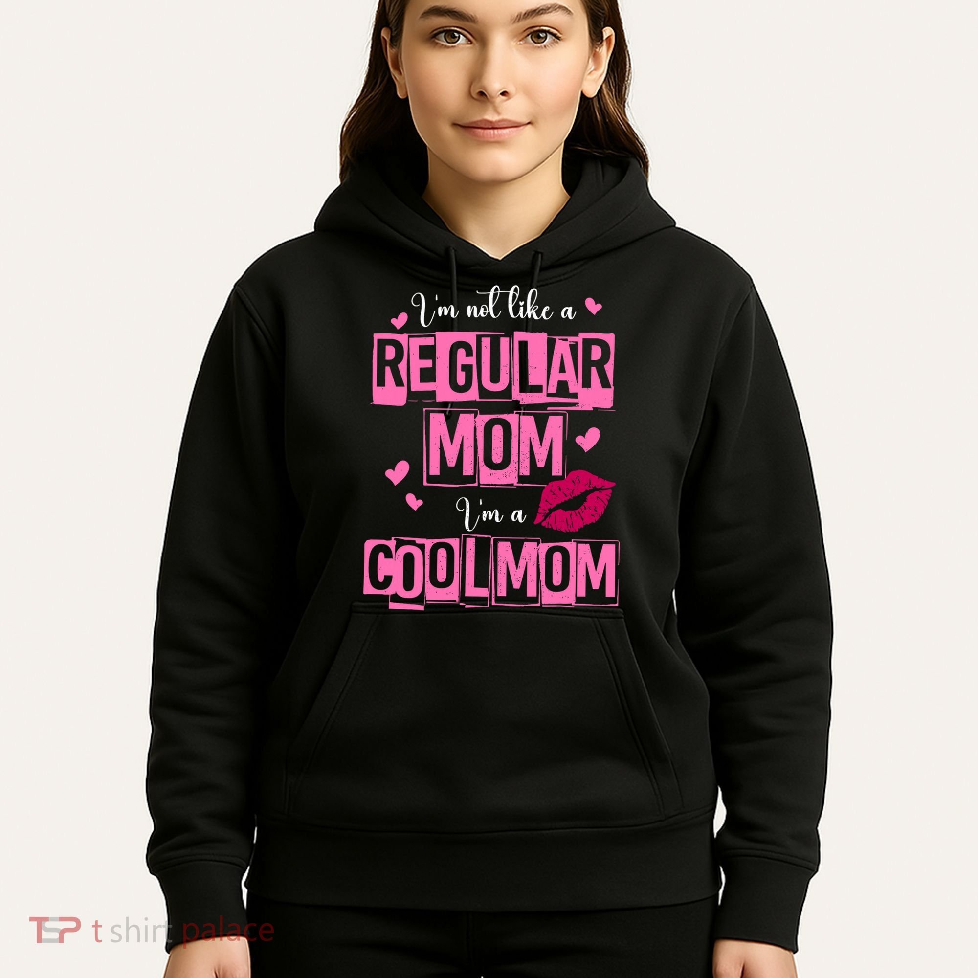 IM Not Like A Regular Mom Funny Mom Hoodie