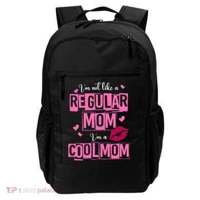 IM Not Like A Regular Mom Funny Mom Backpack