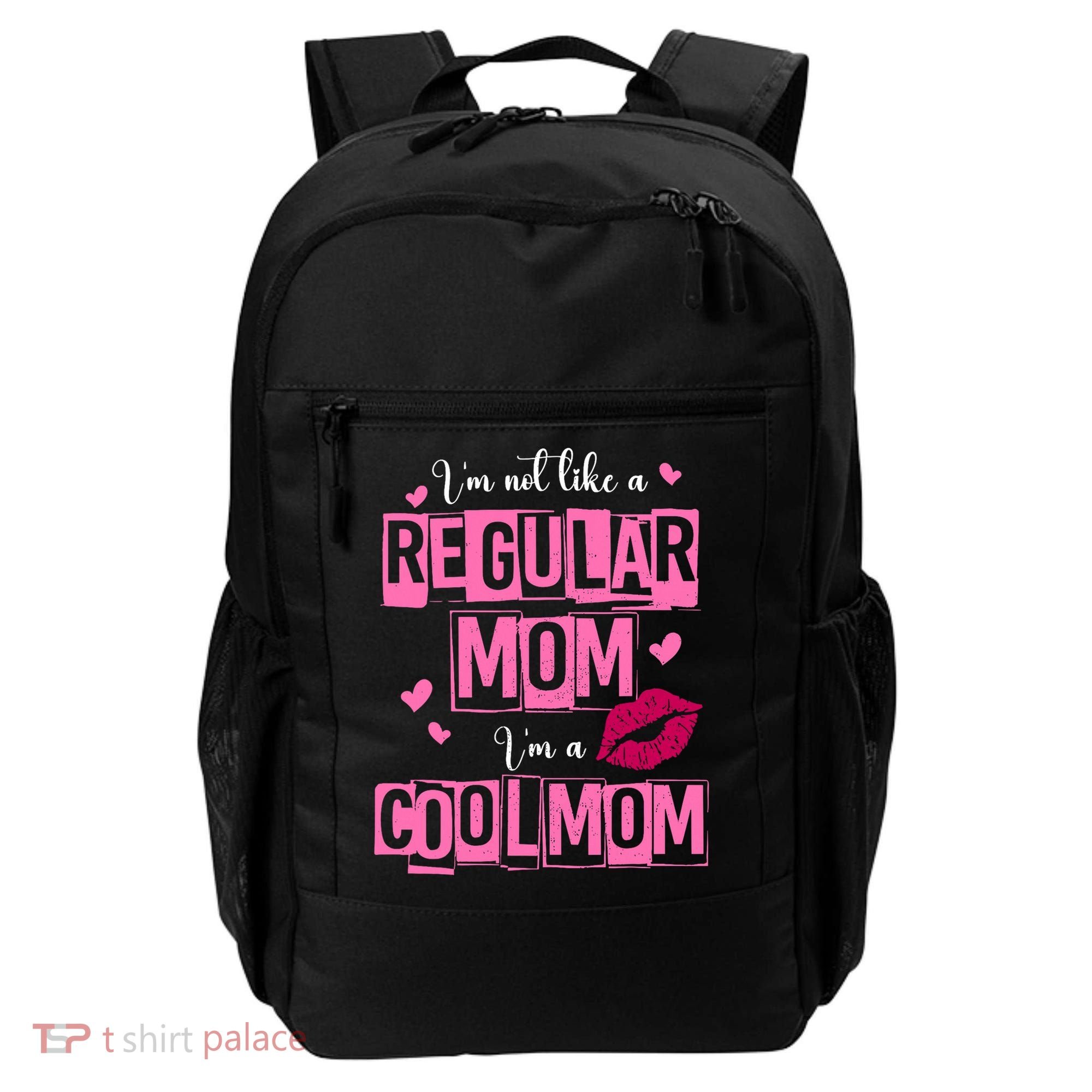 IM Not Like A Regular Mom Funny Mom Backpack